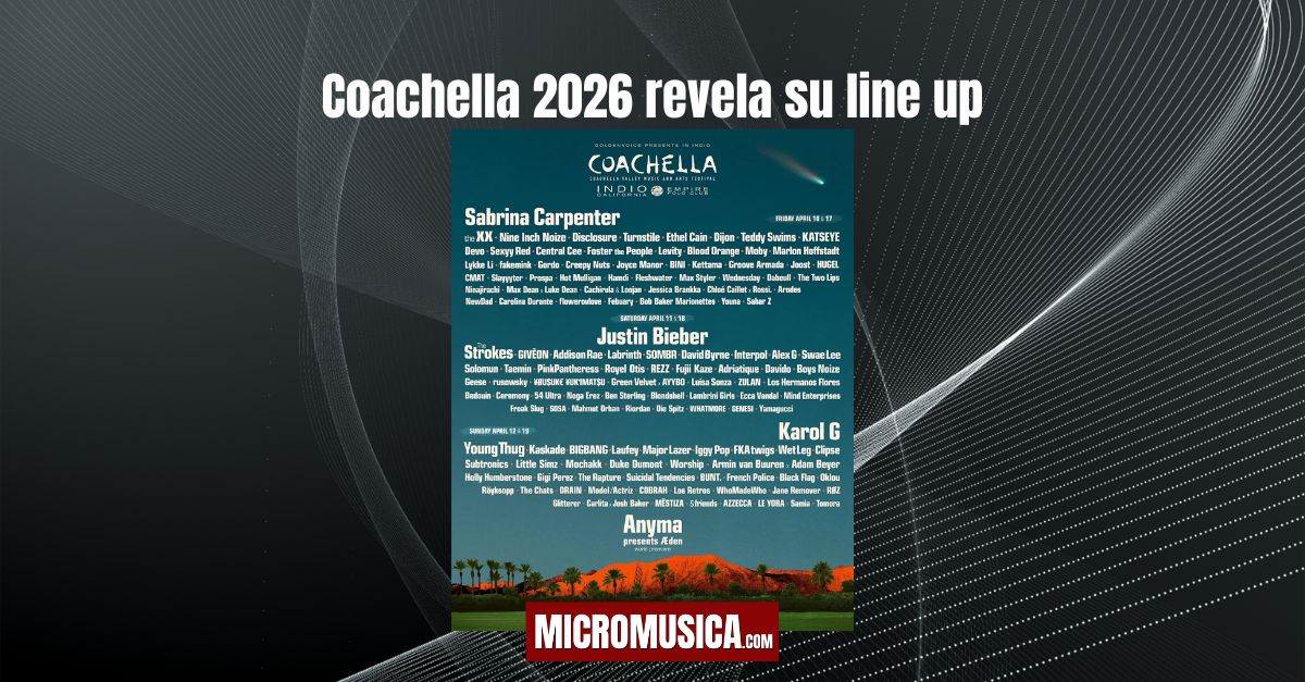 Coachella 2026 revela su line up: Karol G, Justin Bieber y Sabrina Carpenter encabezarán la edición 25º