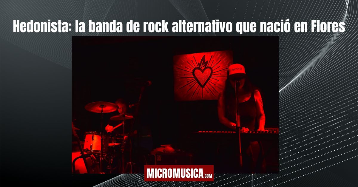 Hedonista: la banda de rock alternativo que nació en Flores y presenta su primer disco Pretender